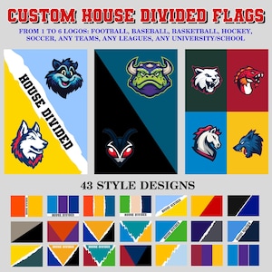 May include: Custom House Divided flags with various team logos. The image showcases multiple flag designs with different color combinations and team mascots. Text includes "From 1 to 6 logos" and "43 Style Designs."