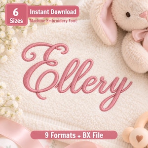 May include: A machine embroidery font design featuring the name Ellery stitched in a dusty rose thread on a cream-colored textured fabric. The image includes text stating 6 Sizes, Instant Download, and 9 Formats + BX File.