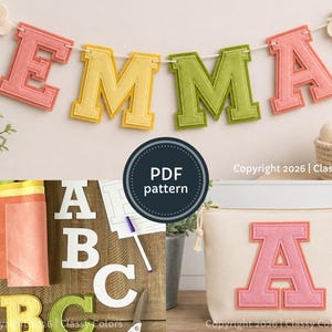 May include: A digital PDF pattern for felt letter crafts, featuring a banner spelling EMMA in pink, yellow, and green, with felt sheets, paper templates, and a canvas pouch with a pink letter A appliqué, all displayed with instructional materials.