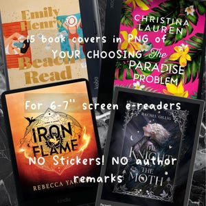 Puede incluir: Imagen con cuatro lectores electrónicos que muestran portadas de libros. Las portadas incluyen "Beach Read" de Emily Henry, "The Paradise Problem" de Christina Lauren, "Iron Flame" de Rebecca Yarros y "The Knight and the Moth" de Rachel Gillig. El texto dice "15 portadas de libros en PNG de TU ELECCIÓN Para lectores electrónicos de pantalla de 6-7" ¡SIN pegatinas! SIN comentarios del autor."