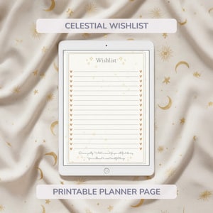 Peut inclure: Une page de planificateur numérique sur une tablette, avec une mise en page "Wishlist" avec des lignes et des éléments décoratifs. Le texte "Celestial Wishlist" et "Printable Planner Page" sont affichés. Le fond est un tissu crème avec des motifs célestes dorés.