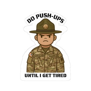 Army Drill Sergeant Sticker Funny Military Motivation Vinyl Decal for Soldiers & Basic Training