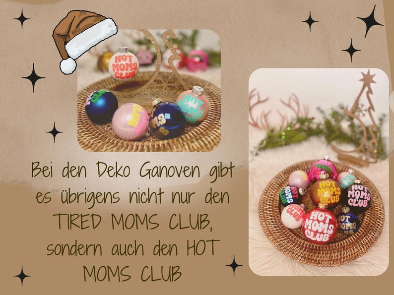 May include: A collection of Christmas ornaments in a woven basket. The ornaments are round and decorated with various colors and the text "HOT MOMS CLUB". A Santa hat graphic is in the upper left corner.