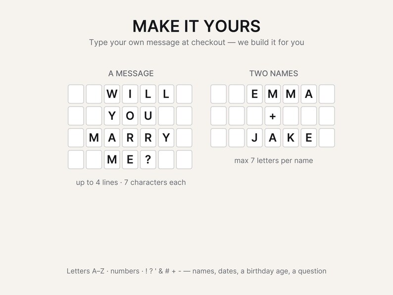 Puede incluir: Una gu&iacute;a de personalizaci&oacute;n con el texto MAKE IT YOURS. Dos cuadr&iacute;culas muestran ejemplos: una con el mensaje WILL YOU MARRY ME? y otra con los nombres EMMA + JAKE. El texto inferior especifica hasta 4 l&iacute;neas de 7 caracteres cada una.
