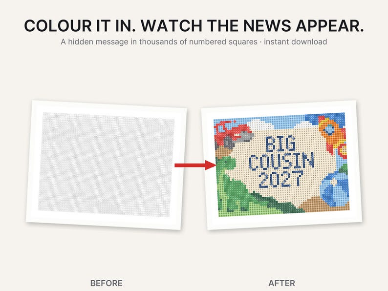 May include: A numbered grid coloring activity featuring the text BIG COUSIN 2027. The design includes a green dinosaur, a red car, a rocket ship, and a blue ball. The top text reads COLOUR IT IN. WATCH THE NEWS APPEAR. A hidden message in thousands of numbered squares.