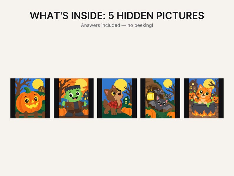 May include: A graphic featuring the text WHAT'S INSIDE: 5 HIDDEN PICTURES and Answers included &mdash; no peeking! above five square illustrations showing a smiling pumpkin, a Frankenstein monster, a werewolf, bats in a cave, and a cat in a cauldron.