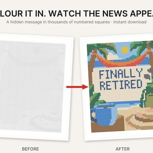 May include: A numbered grid coloring page featuring the text FINALLY RETIRED. The design includes palm trees, a sun, a blue mug, and a beach scene. The top text reads COLOUR IT IN. WATCH THE NEWS APPEAR. A hidden message in thousands of numbered squares.