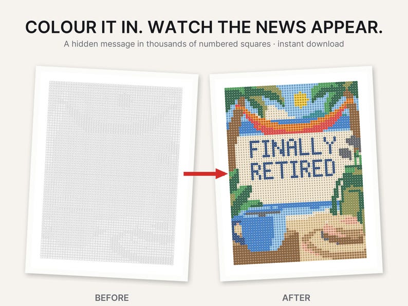 May include: A numbered grid coloring page featuring the text FINALLY RETIRED. The design includes palm trees, a sun, a blue mug, and a beach scene. The top text reads COLOUR IT IN. WATCH THE NEWS APPEAR. A hidden message in thousands of numbered squares.