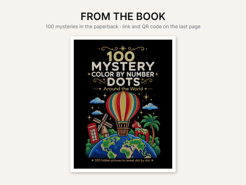 May include: A paperback book cover titled 100 MYSTERY COLOR BY NUMBER DOTS Around the World. The black cover features a colorful dot-art illustration of a hot air balloon, a windmill, a red telephone booth, a horse, and a palm tree on a globe.