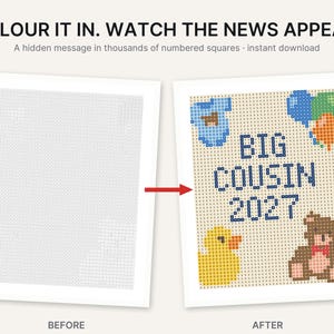 May include: A printable activity sheet featuring a grid of numbered squares. The text reads COLOUR IT IN. WATCH THE NEWS APPEAR. A hidden message in thousands of numbered squares. The completed version displays the text BIG COUSIN 2027 with a blue baby onesie, colorful balloons, a yellow duck, and a brown teddy bear.