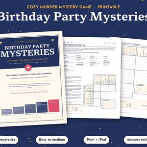 May include: A printable murder mystery game titled Birthday Party Mysteries featuring five logic grid puzzles. The document includes a cover page, case files, and clue sheets with text, tables, and grids on a cream background with dark blue accents.