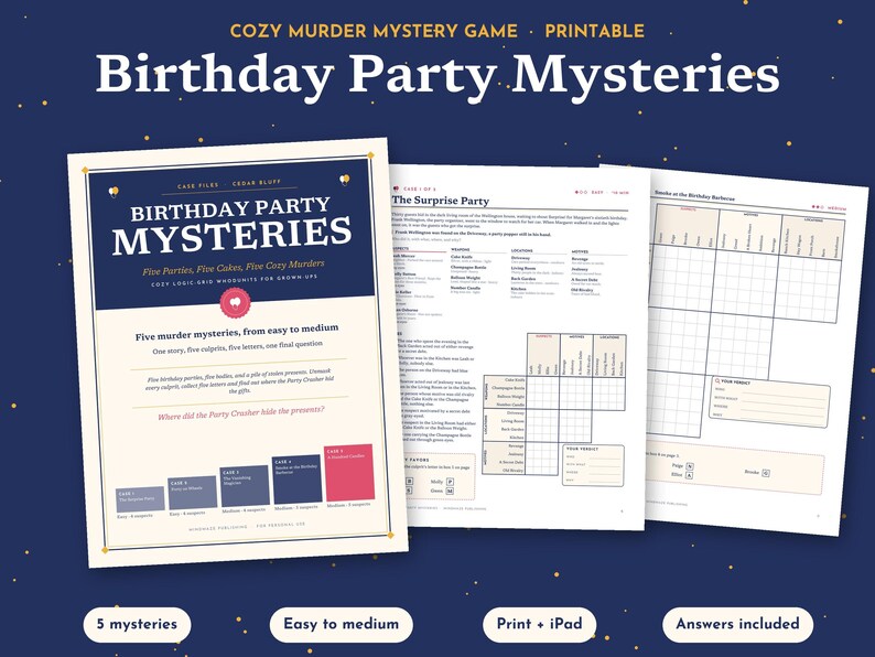May include: A printable murder mystery game titled Birthday Party Mysteries featuring five logic grid puzzles. The document includes a cover page, case files, and clue sheets with text, tables, and grids on a cream background with dark blue accents.