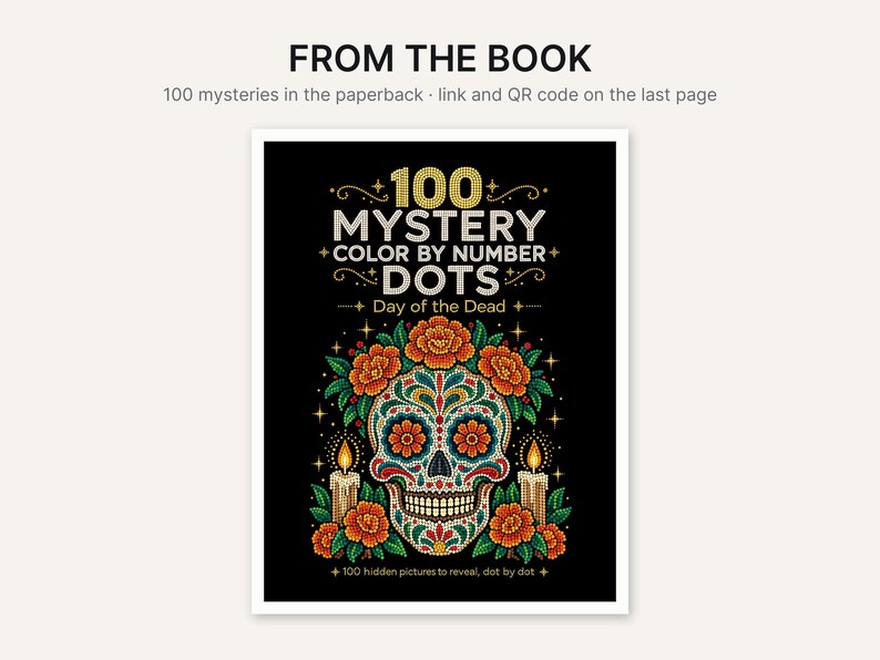 May include: A book cover titled 100 MYSTERY COLOR BY NUMBER DOTS Day of the Dead. The black cover features a colorful sugar skull illustration adorned with orange flowers, green leaves, and two lit candles, all rendered in a dot-art style.
