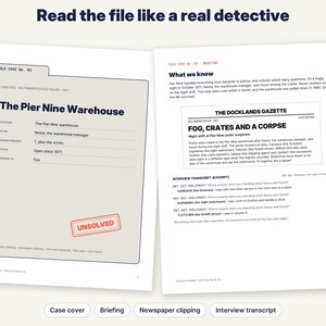 May include: Two pages of a cold case file titled The Pier Nine Warehouse. The left page features a file folder design with the text UNSOLVED in red. The right page contains a newspaper clipping titled FOG, CRATES AND A CORPSE and an interview transcript.