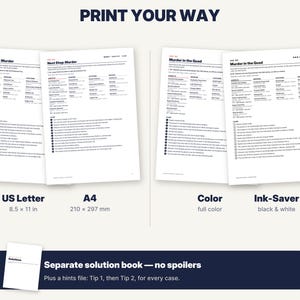 May include: Four printed game documents titled Next Step: Murder and Murder in the Quad, showing US Letter 8.5 x 11 in and A4 210 x 297 mm formats, plus color and ink-saver options. A separate solution book is included with no spoilers and hints.