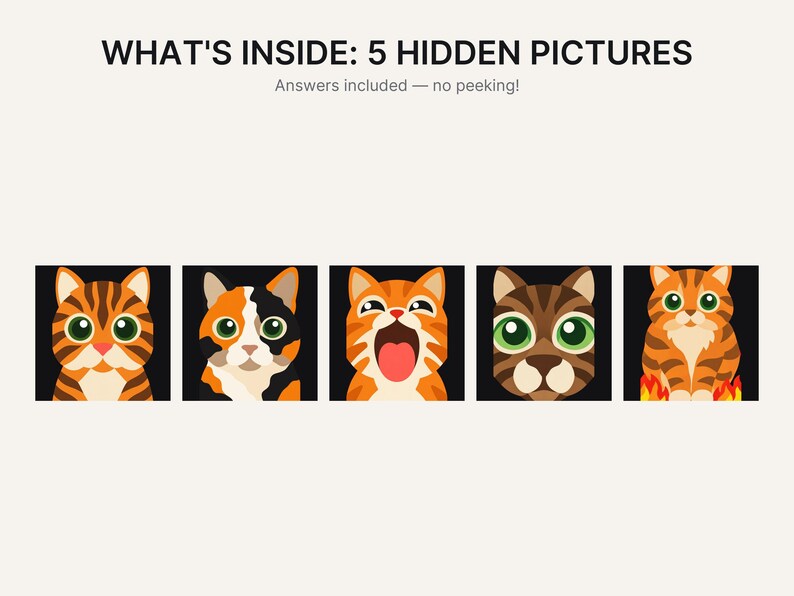 以下が含まれることがあります： WHAT'S INSIDE: 5 HIDDEN PICTURES および Answers included &mdash; no peeking! というテキストが記載された画像。その下には、大きな緑色の目をした猫の正方形のイラストが5つ並んでおり、トラ猫、三毛猫、あくびをするオレンジ色の猫などが描かれています。