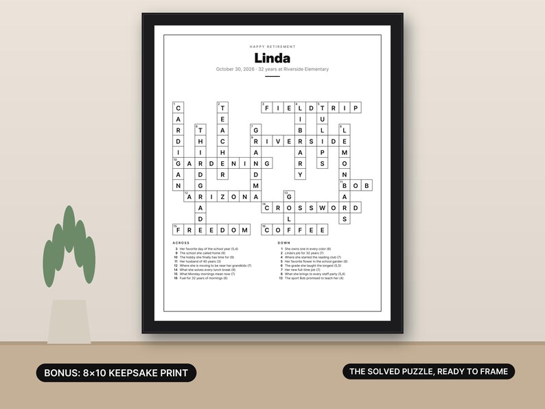 May include: A framed retirement crossword puzzle print titled Linda, dated October 30, 2026, featuring 32 years at Riverside Elementary. The black and white grid includes clues for across and down, with the text Bonus: 8x10 Keepsake Print and The Solved Puzzle, Ready to Frame.