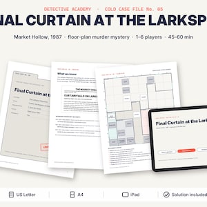 May include: A murder mystery game titled Final Curtain at the Larkspur, featuring printed documents including a case file, floor plan, and interview transcripts, alongside a digital tablet display showing the game title and navigation buttons.