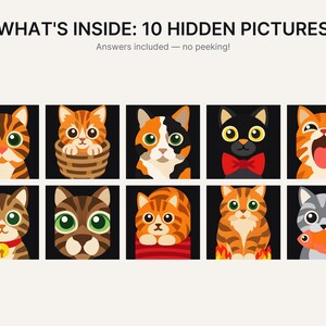 Puede incluir: Una impresi&oacute;n gr&aacute;fica titulada WHAT'S INSIDE: 10 HIDDEN PICTURES con el subt&iacute;tulo Answers included &mdash; no peeking! La imagen presenta diez ilustraciones cuadradas individuales de varios gatos, incluyendo gatos atigrados, calic&oacute; y negros.