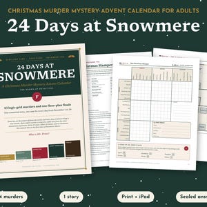 May include: A Christmas murder mystery advent calendar titled 24 Days at Snowmere, featuring a collection of printed game sheets, logic grids, and floor plans. The documents are presented in a dark green, cream, and red color scheme with text.