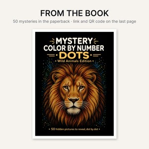 May include: A paperback book cover titled Mystery Color By Number Dots Wild Animals Edition featuring a detailed illustration of a lion's face in shades of orange and brown against a black background with colorful dots and text.