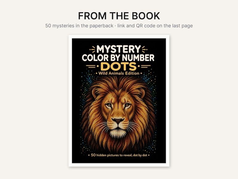 May include: A paperback book cover titled Mystery Color By Number Dots Wild Animals Edition featuring a detailed illustration of a lion's face in shades of orange and brown against a black background with colorful dots and text.