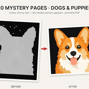 May include: A printable PDF titled 20 MYSTERY PAGES &middot; DOGS & PUPPIES. The image shows a before and after of a dot-to-dot activity. The before side features a black background with white dots forming a dog silhouette, and the after side shows a colorful illustration of a corgi dog.