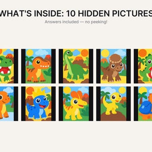 May include: A collection of ten colourful cartoon dinosaur illustrations arranged in two rows. The text at the top reads WHAT'S INSIDE: 10 HIDDEN PICTURES followed by Answers included &mdash; no peeking! Each square features a different dinosaur.