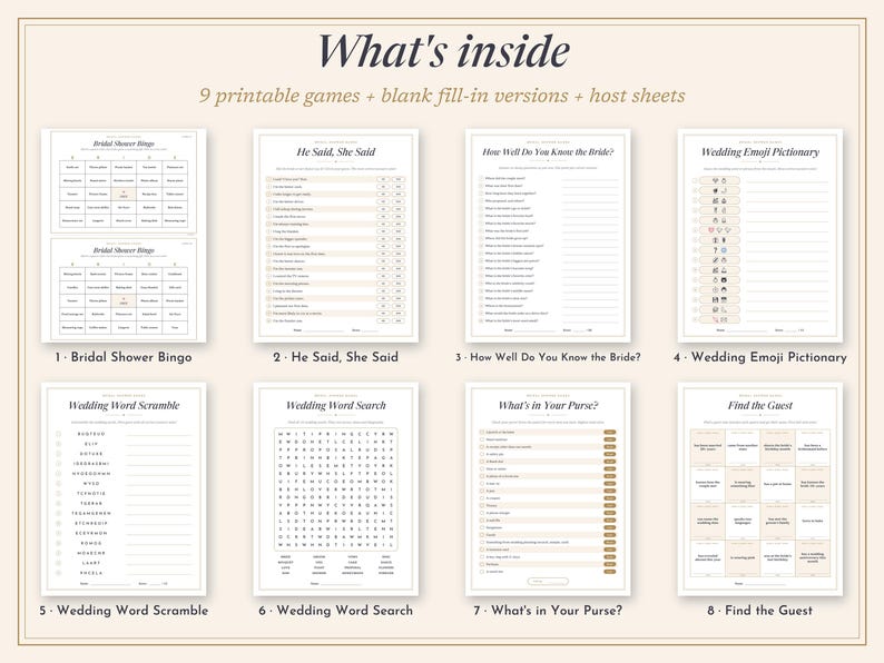 May include: A collection of eight printable wedding shower game sheets featuring titles such as Bridal Shower Bingo, He Said She Said, How Well Do You Know the Bride, Wedding Emoji Pictionary, Wedding Word Scramble, Word Search, What's in Your Purse, and Find the Guest.