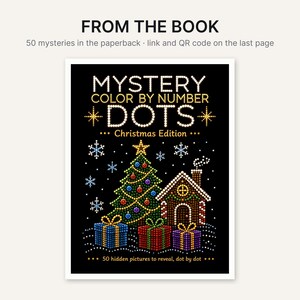 Op de afbeelding: Een paperback boekomslag met de titel MYSTERY COLOR BY NUMBER DOTS Christmas Edition. De zwarte omslag toont een stippenillustratie van een kerstboom, een peperkoekhuisje en drie cadeautjes, omringd door witte sneeuwvlokken.