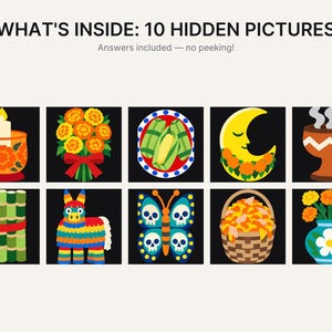 May include: A graphic titled WHAT'S INSIDE: 10 HIDDEN PICTURES with the text Answers included &mdash; no peeking! Below are ten square icons featuring a candle, marigold bouquet, tamales, crescent moon, incense burner, sugarcane, pi&ntilde;ata, butterfly, basket, and vase.