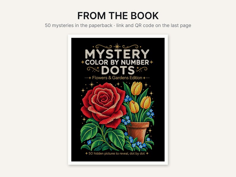 May include: A paperback book cover titled Mystery Color By Number Dots Flowers & Gardens Edition. The black cover features a large red rose, yellow tulips in a brown pot, and green leaves, all rendered in a dot-art style with gold star accents.