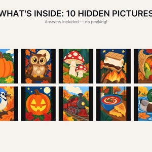 May include: A collection of ten colorful illustrations titled WHAT'S INSIDE: 10 HIDDEN PICTURES. The images feature autumn themes including a pumpkin, an owl, mushrooms, a s'more, a cornucopia, a blue jay, a jack-o'-lantern, a train, soup, and a duck.
