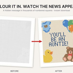 May include: A printable activity sheet featuring a grid of numbered squares. The text reads COLOUR IT IN. WATCH THE NEWS APPEAR. A hidden message in thousands of numbered squares. The completed version displays the text YOU'LL BE AN AUNTIE! with illustrations of a blue baby onesie, colorful balloons, a yellow duck, and a brown teddy bear.