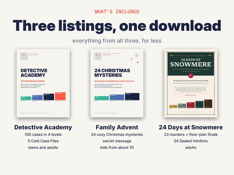 May include: A digital bundle featuring three mystery game listings: Detective Academy with 100 cases, 24 Christmas Mysteries advent calendar of logic puzzles, and 24 Days at Snowmere, a Christmas murder mystery advent calendar with 23 cases.