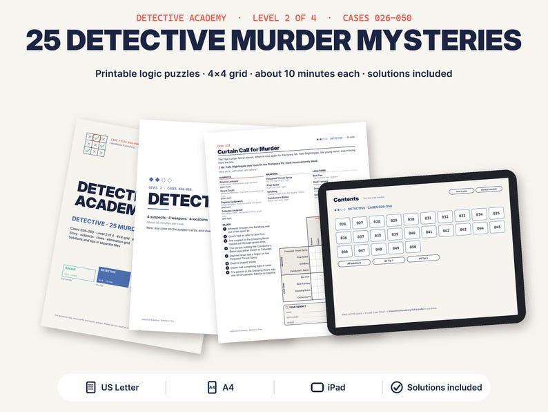 May include: A set of 25 printable detective murder mystery logic puzzles, level 2 of 4, cases 026-050. Includes 4x4 grids, 10-minute challenges, and solutions. Displayed on paper sheets and a tablet screen showing a contents menu for cases 026-050.