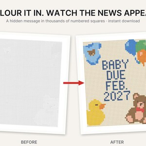 May include: A numbered grid coloring page featuring the text BABY DUE FEB. 2027, a blue baby onesie, colorful balloons, a yellow rubber duck, and a brown teddy bear. The top text reads COLOUR IT IN. WATCH THE NEWS APPEAR. A hidden message in thousands of numbered squares.