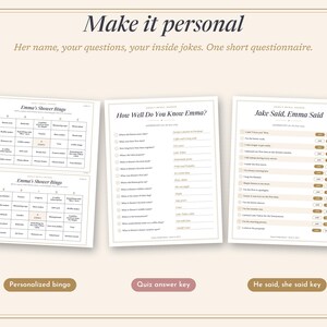 May include: Three printable game sheets for a bridal shower featuring "Emma's Shower Bingo," "How Well Do You Know Emma?" and "Jake Said, Emma Said." The text "Make it personal" appears at the top with instructions. Labels below read "Personalized bingo," "Quiz answer key," and "He said, she said key."