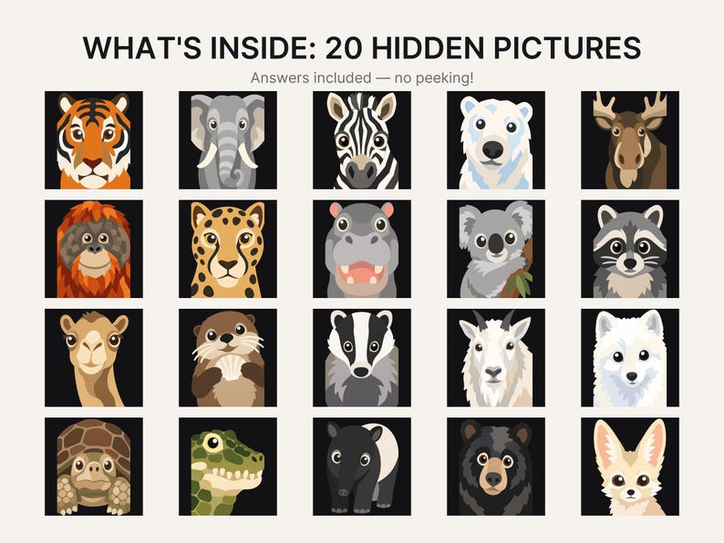 May include: A grid of 20 square icons featuring stylized animal faces on black backgrounds, titled WHAT'S INSIDE: 20 HIDDEN PICTURES. Animals include a tiger, elephant, zebra, polar bear, moose, orangutan, leopard, hippo, koala, raccoon, camel, otter, badger, goat, arctic fox, turtle, crocodile, tapir, bear, and fennec fox.