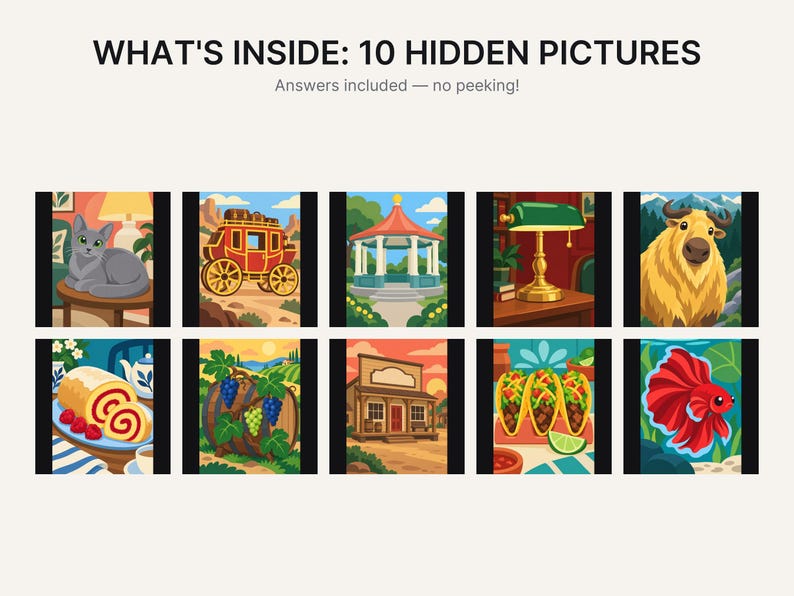 Pu&ograve; includere: Un gioco intitolato WHAT'S INSIDE: 10 HIDDEN PICTURES con il testo Answers included &mdash; no peeking! L'immagine mostra dieci distinte illustrazioni colorate raffiguranti un gatto, una diligenza, un gazebo, una lampada da scrivania, uno yak, un rotolo dolce, uva, un edificio, tacos e un pesce.