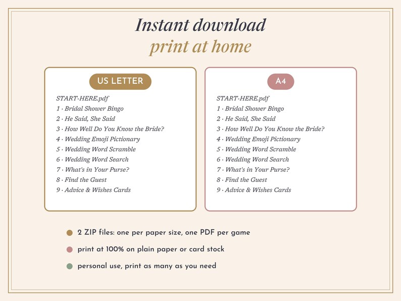May include: A digital download set featuring wedding games including Bridal Shower Bingo, He Said She Said, Wedding Emoji Pictionary, Word Scramble, Word Search, What's in Your Purse, Find the Guest, and Advice & Wishes Cards in US Letter and A4 sizes.