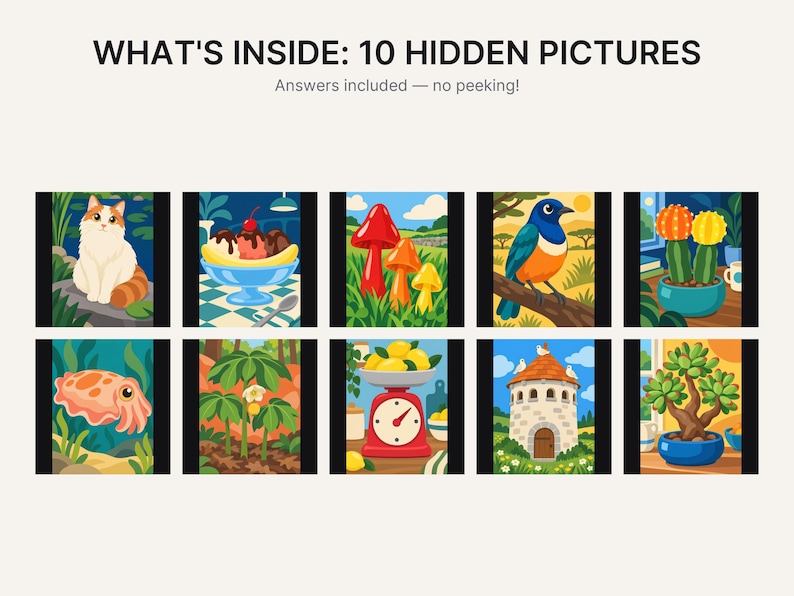 May include: A digital activity sheet titled WHAT'S INSIDE: 10 HIDDEN PICTURES with the subtitle Answers included &mdash; no peeking! The graphic displays ten colorful, square illustrations featuring a cat, banana split, mushrooms, bird, cacti, squid, plant, scale with lemons, stone tower, and a bonsai tree.