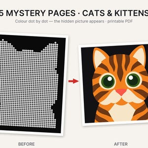 以下が含まれることがあります： 「5 MYSTERY PAGES &middot; CATS & KITTENS」と題された印刷可能なPDFで、点つなぎアクティビティのビフォーアフターが示されています。ビフォーの画像は、白い番号付きの点が猫の輪郭を形成している黒い正方形です。アフターの画像は、オレンジ色のトラ猫です。