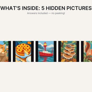 May include: A graphic featuring the text WHAT'S INSIDE: 5 HIDDEN PICTURES and Answers included &mdash; no peeking! Below are five illustrations: an orange cat in a paper bag, a pineapple upside-down cake, a red lighthouse boat, mushrooms on a log, and a striped squirrel.