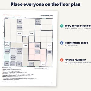 May include: A logic puzzle game sheet titled Place everyone on the floor plan, featuring a grid layout with labeled rooms, furniture icons, and a list of eight statements on file to help identify the murderer in a mystery scenario.