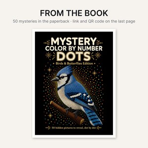 May include: A paperback book titled Mystery Color By Number Dots: Birds & Butterflies Edition. The cover features a blue jay perched on a branch against a black background with colorful dots and stars. Text includes 50 mysteries in the paperback.