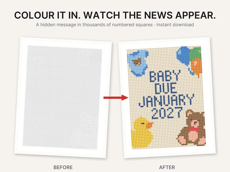 May include: A color-by-number activity sheet featuring the text "COLOUR IT IN. WATCH THE NEWS APPEAR." The before image shows a grid of numbered squares, while the after image reveals the text "BABY DUE JANUARY 2027" with illustrations of a blue onesie, balloons, a yellow duck, and a brown teddy bear.
