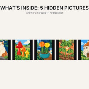 May include: A graphic featuring the text WHAT'S INSIDE: 5 HIDDEN PICTURES and Answers included &mdash; no peeking! Below are five illustrations: a white and orange cat, red and yellow mushrooms, two cacti in a blue pot, a green plant, and a stone tower.