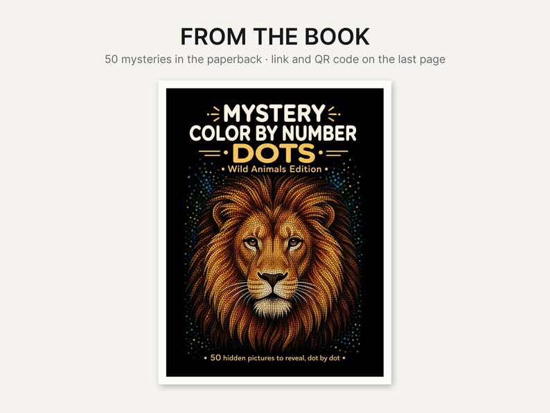 May include: A paperback book cover titled Mystery Color By Number Dots Wild Animals Edition featuring a detailed illustration of a lion's face in shades of orange and brown against a black background with colorful dots and text.
