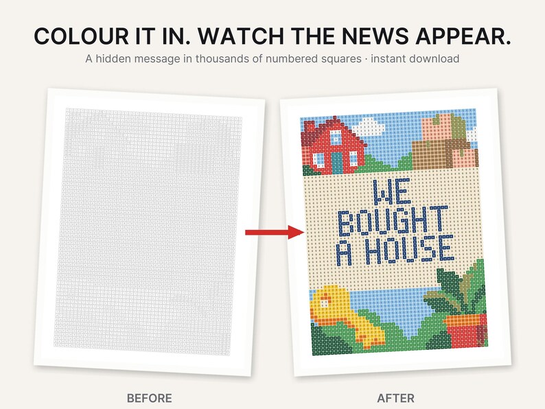 May include: A printable activity sheet featuring a grid of numbered squares. The text reads COLOUR IT IN. WATCH THE NEWS APPEAR. A hidden message in thousands of numbered squares. The completed version displays a house, a key, and the text WE BOUGHT A HOUSE.